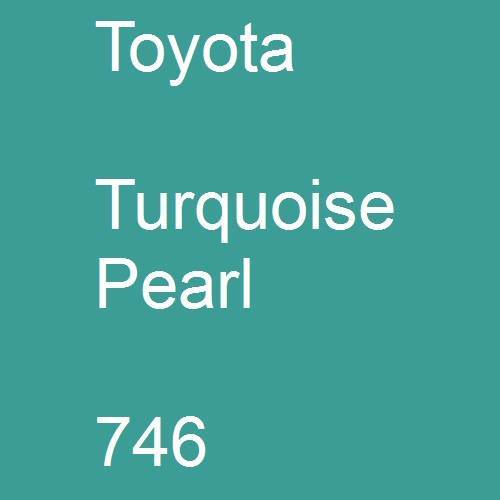 Toyota, Turquoise Pearl, 746.